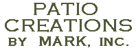 Patio Creations by Mark Inc.